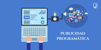 Publicidad programática: la evaluación de la publicidad en línea